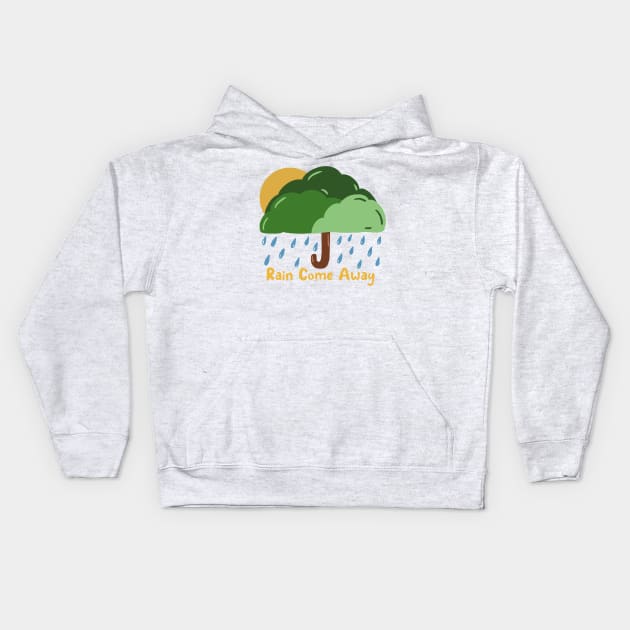 Rain Come Away Kids Hoodie by RiyanRizqi